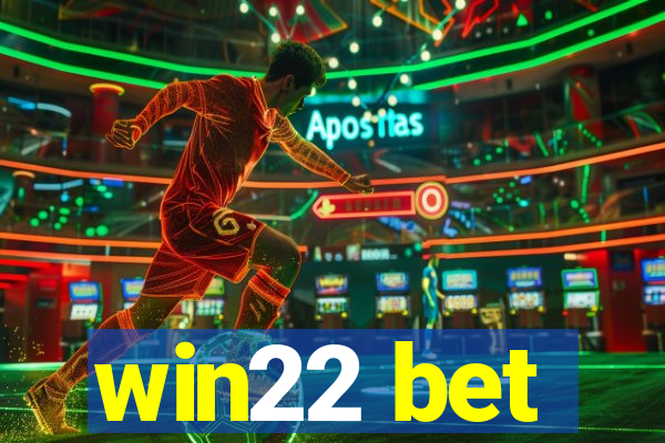 win22 bet