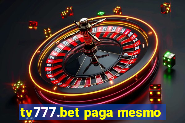 tv777.bet paga mesmo