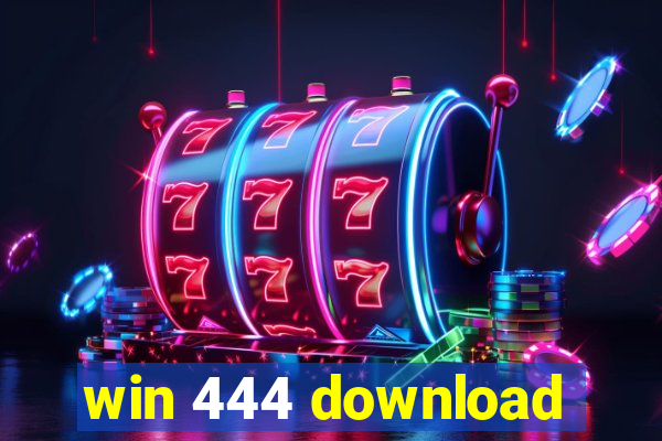 win 444 download