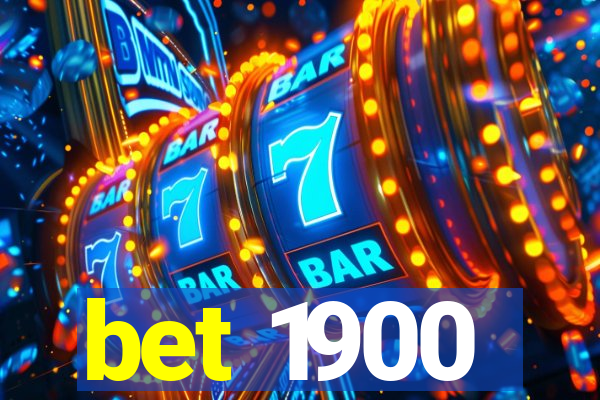 bet 1900