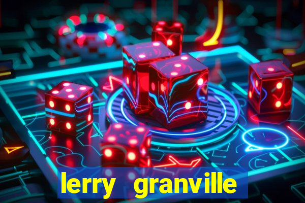 lerry granville reclame aqui