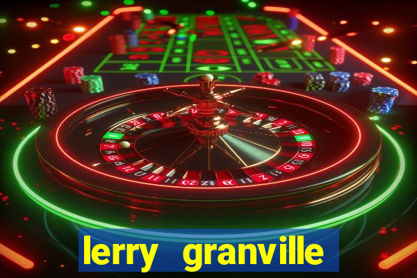 lerry granville reclame aqui