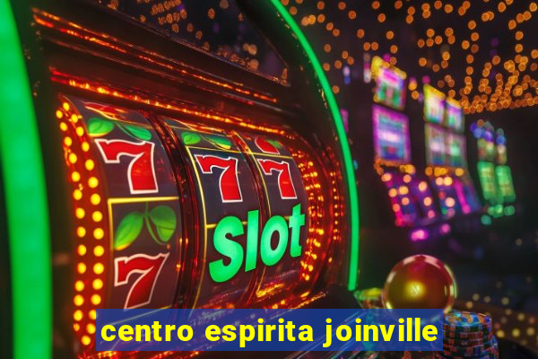 centro espirita joinville