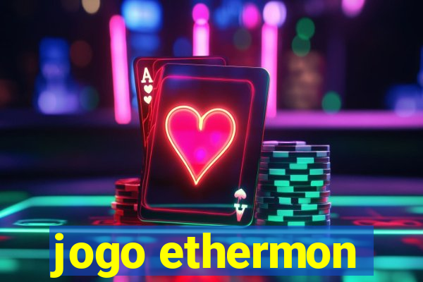 jogo ethermon