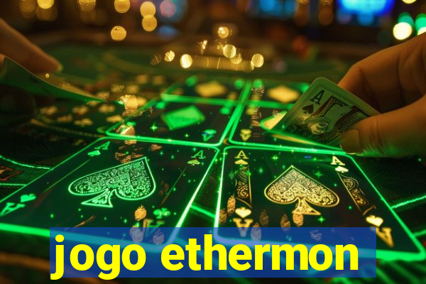 jogo ethermon