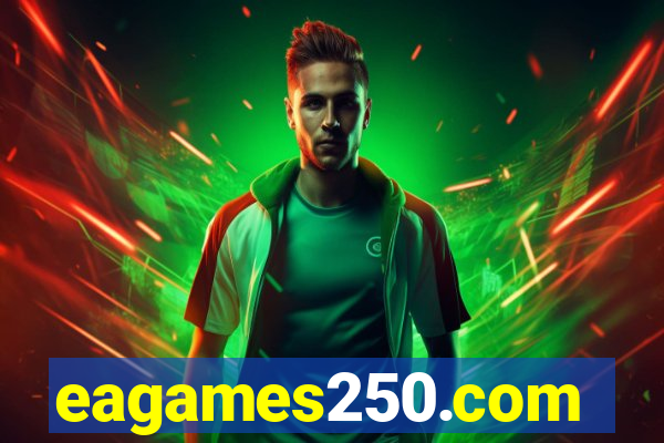 eagames250.com