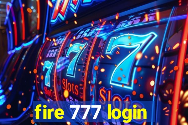 fire 777 login