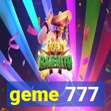 geme 777