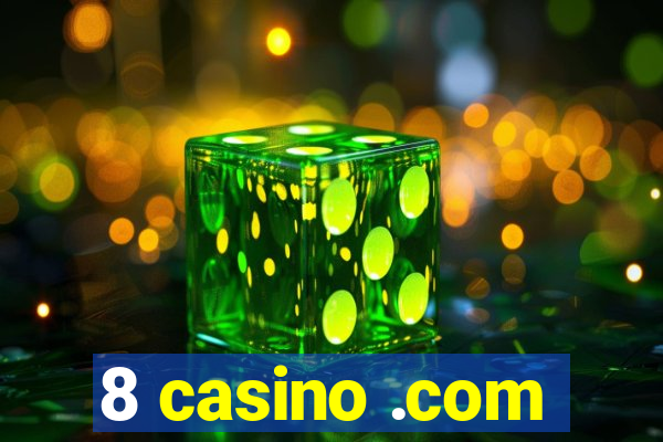 8 casino .com