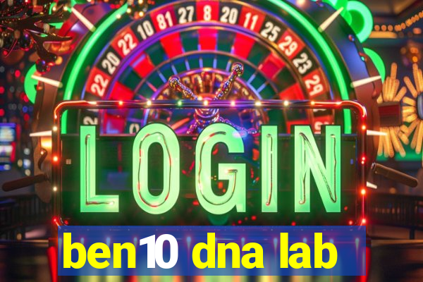 ben10 dna lab