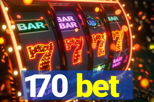 170 bet