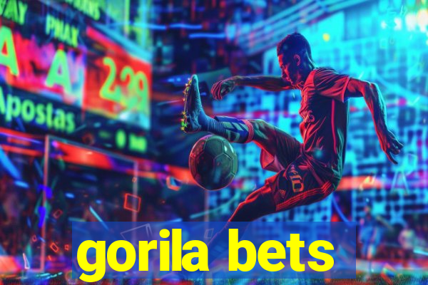 gorila bets