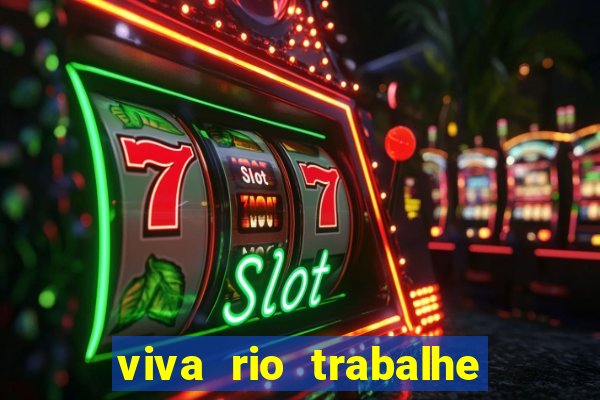 viva rio trabalhe conosco 2024