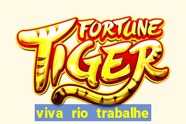 viva rio trabalhe conosco 2024