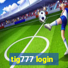 tig777 login