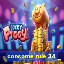 consome rule 34