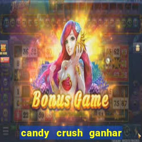 candy crush ganhar dinheiro de verdade