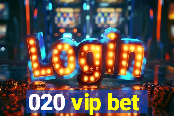 020 vip bet