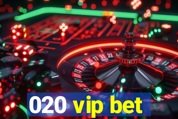 020 vip bet