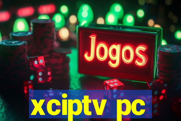 xciptv pc