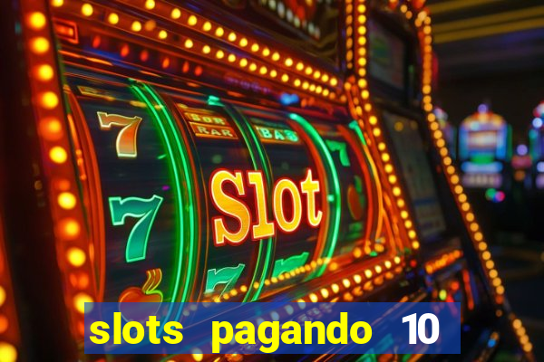 slots pagando 10 no cadastro facebook