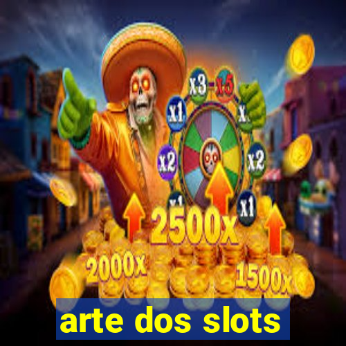 arte dos slots