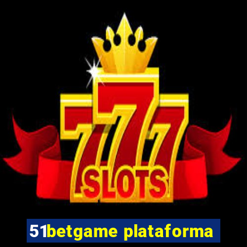 51betgame plataforma