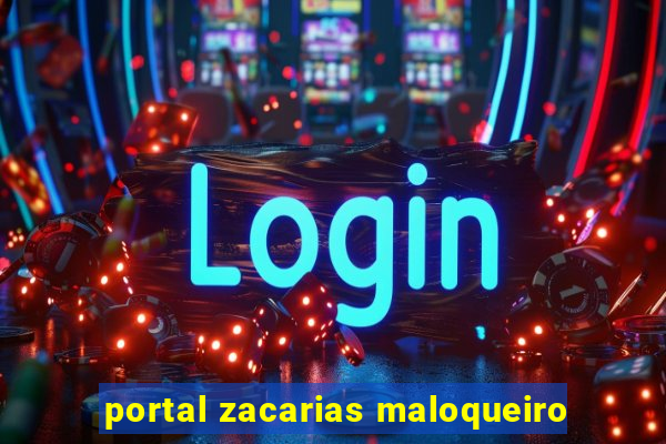 portal zacarias maloqueiro