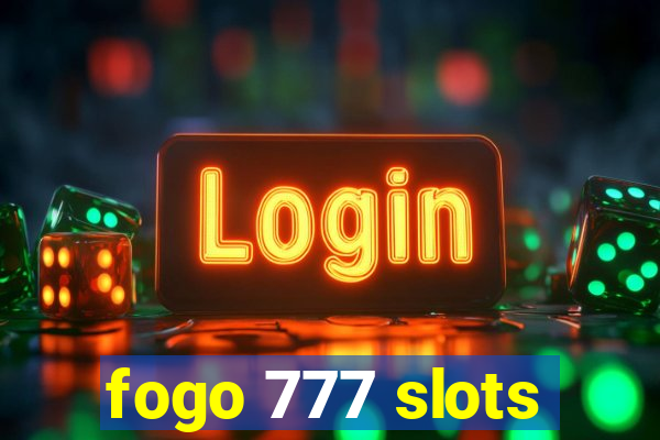 fogo 777 slots