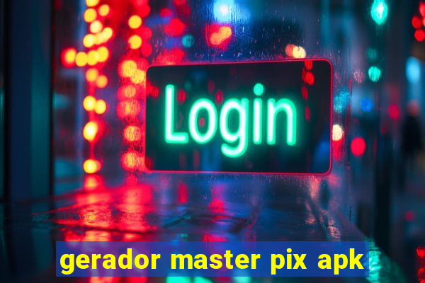 gerador master pix apk