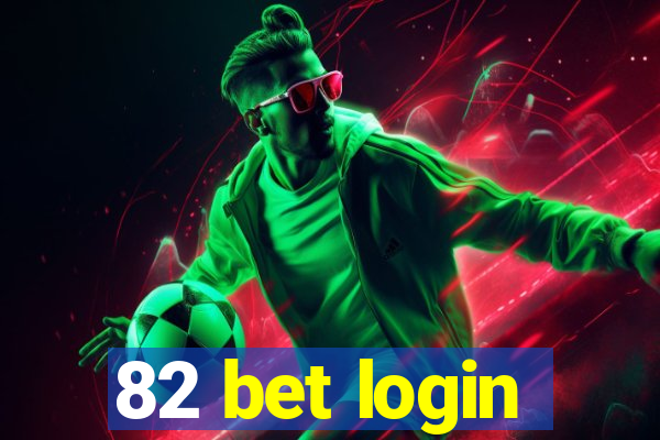 82 bet login