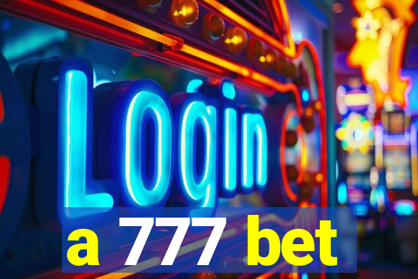 a 777 bet