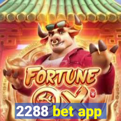 2288 bet app