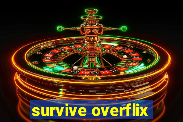 survive overflix