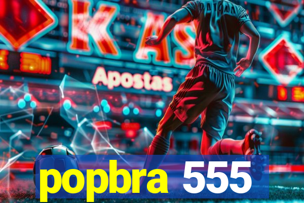 popbra 555