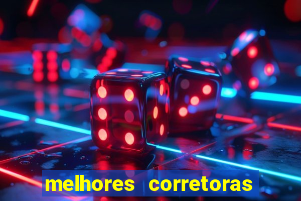 melhores corretoras de valores