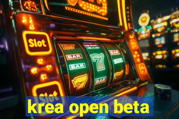 krea open beta