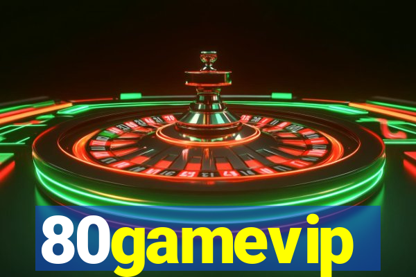 80gamevip