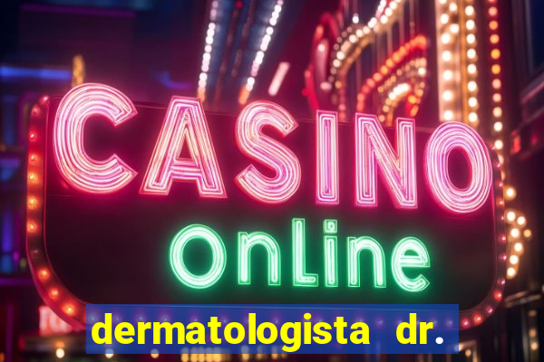 dermatologista dr. jorge tadeu lopes santos - sp