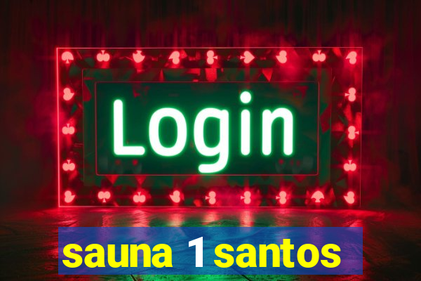 sauna 1 santos