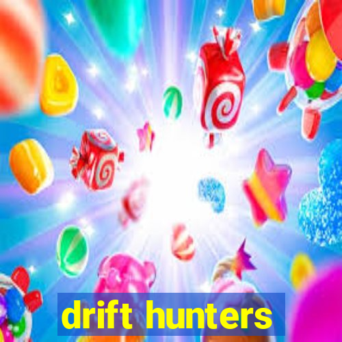 drift hunters