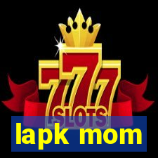 lapk mom