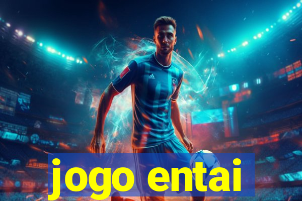 jogo entai