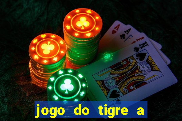 jogo do tigre a partir de 1 real