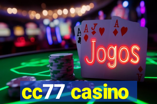 cc77 casino