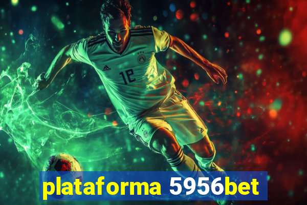 plataforma 5956bet