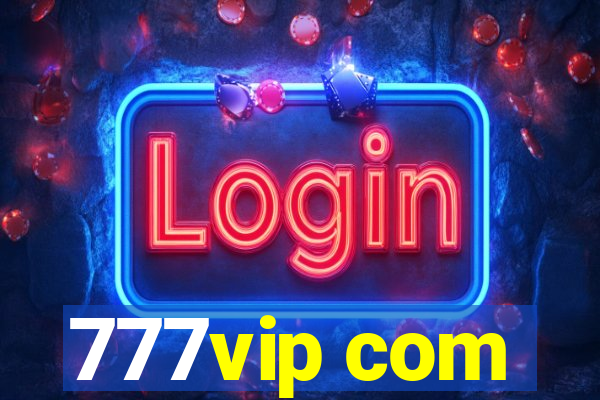 777vip com