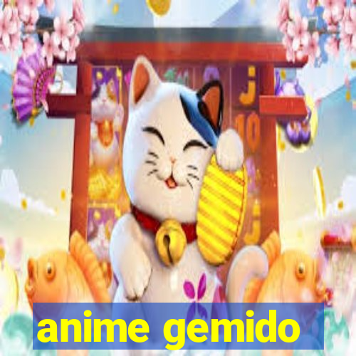 anime gemido