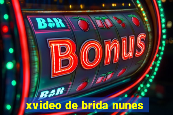 xvideo de brida nunes