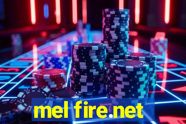 mel fire.net